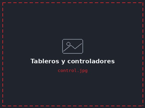 Tableros y controladores